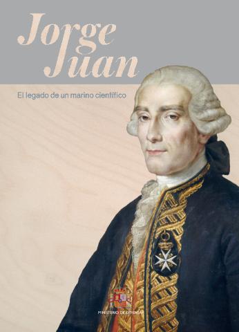 Jorge Juan : el legado de un marino científico (Publicación: 2023)